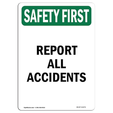 OSHA SAFETY FIRST Sign, Report All Accidents, 7in X 5in Decal